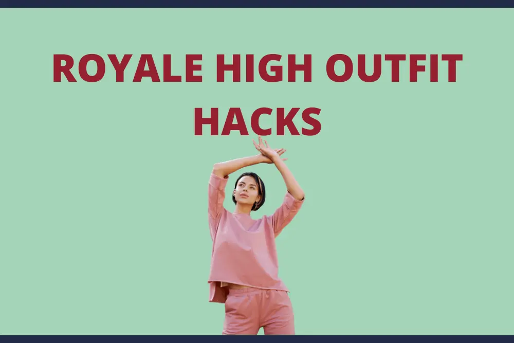 Royale High Outfit Hacks