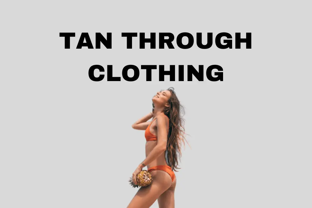 Tan Through Clothing